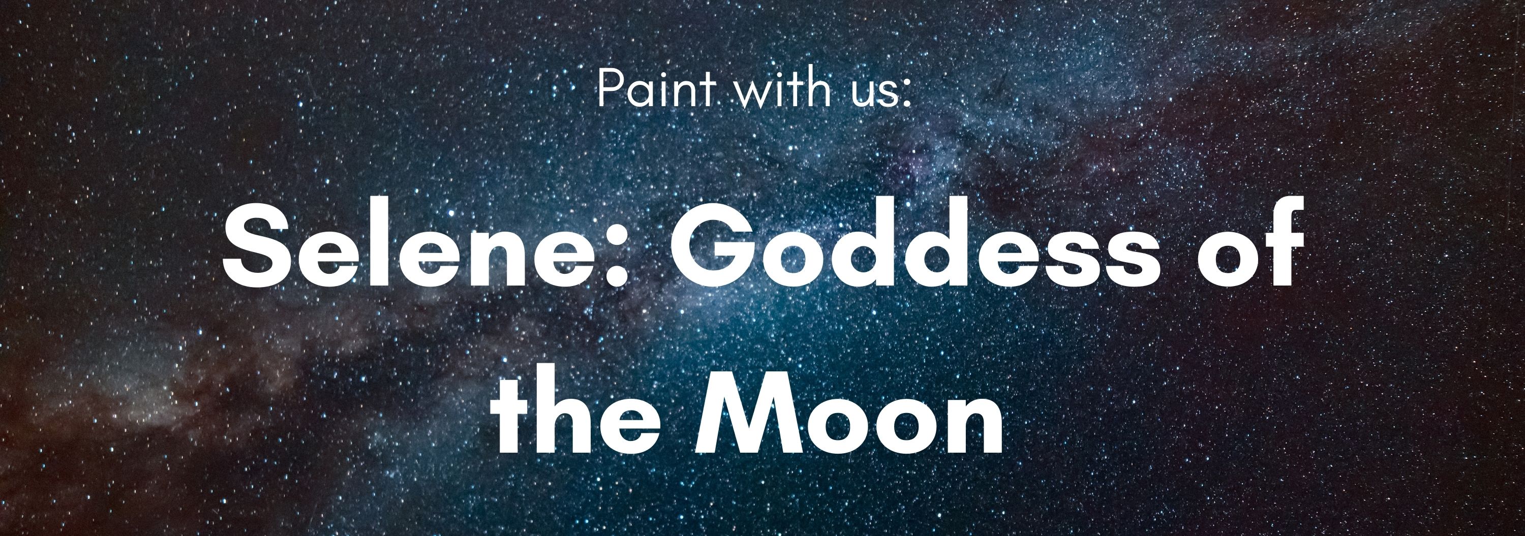 background: night sky; text: selene goddess of the moon