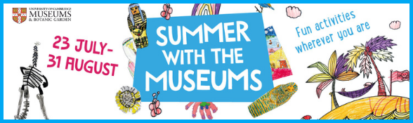 Summer at the Museums 23rd July until 31st August. Fun activities wherever you are.