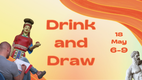 Drink and Draw. 18 May 6-9
