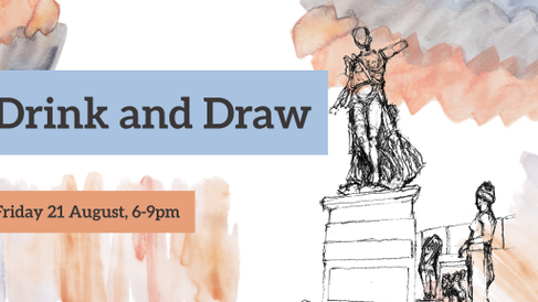 Drink and Draw, 21 August 6-9pm