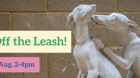 Off the Leash. 6 Aug, 2-4pm.