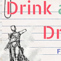 Drink and Draw. Friday 16 May, 6-9pm