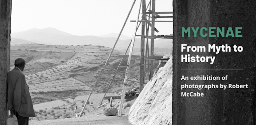 Mycenae: From Myth to History, an exhibition of photographs by Robert McCabe