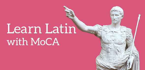 Learn Latin with MOCA